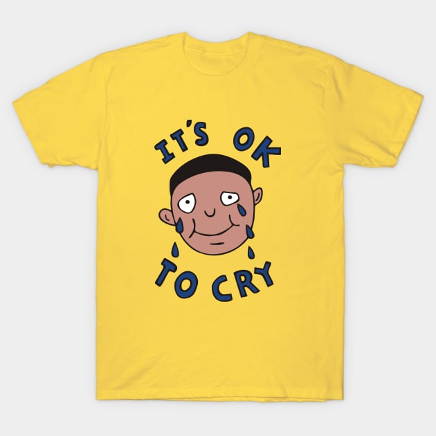 It's Ok to Cry T-Shirt by grekhov